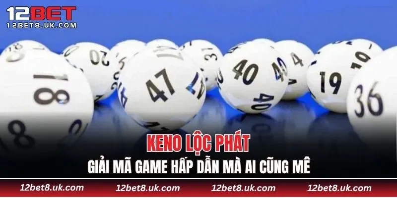 Keno Lộc Phát